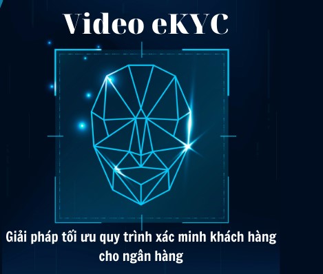 CÁC NGÂN HÀNG ỨNG DỤNG VIDEO EKYC TẠI VIỆT NAM