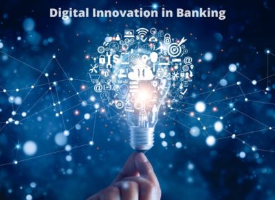 4 TYPES OF DIGITAL INNOVATION CREATING DISRUPTION IN BANKING INDUSTRY