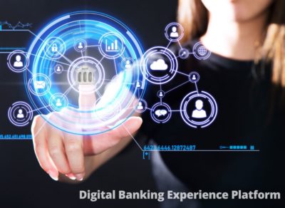 HOW TO CHOOSE THE BEST DIGITAL BANKING EXPERIENCE PLATFORM